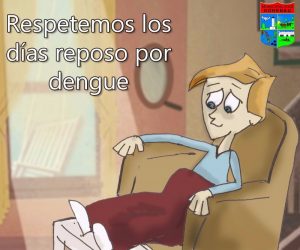 Erradicar El Dengue Es Responsabilidad De Todos! Hace Tú Parte, Si Te Diagnosticaron La Enfermedad ...